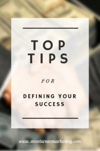 Top Tips for Defining Your Success