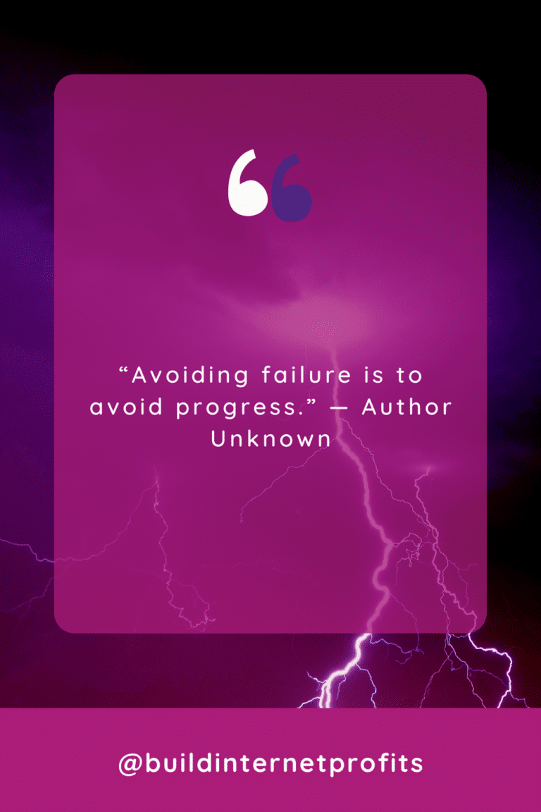 Avoiding failure is to avoid progress