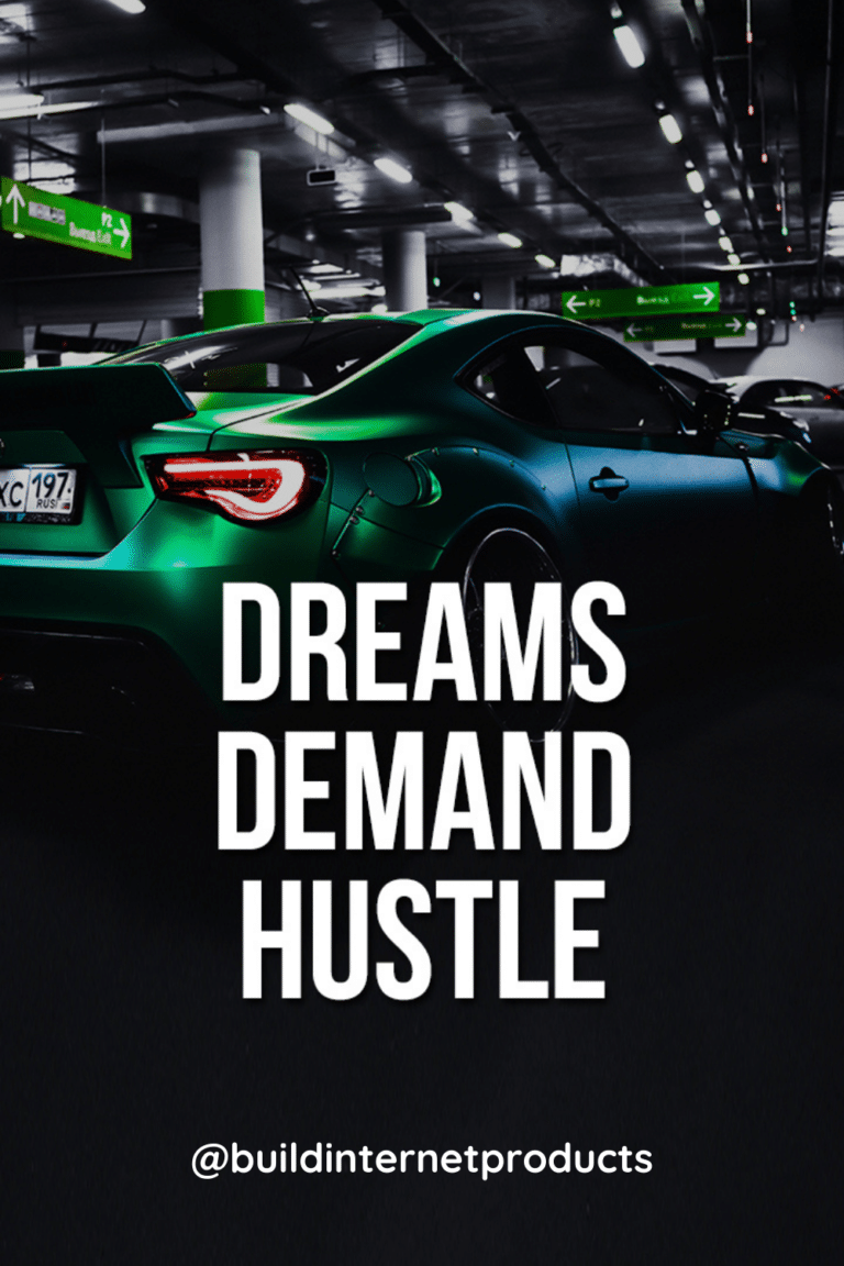 Dreams Demand Hustle