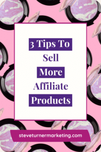 How to sell more affiliate products
