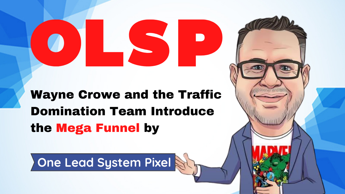 OLSP One Lead System Pixel by Wayne Crowe and Traffic Domination